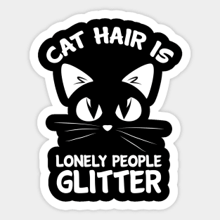 Cat Hair Is Lonely People Glitter Cool Creative Beautiful Animal Design Sticker